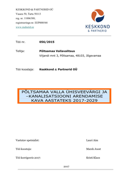 Kanalisatsiooni Arendamise Kava 2017-2029“ Valmimise Hetkel Kasutada Olnud Materjalidest, Nii Kirjalikult Kui Ka Suuliselt Saadud Informatsioonist