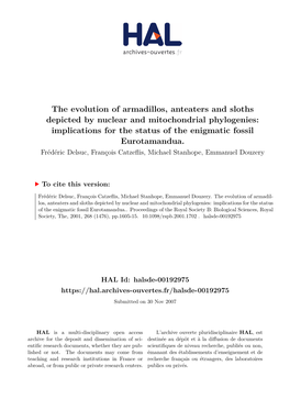 The Evolution of Armadillos, Anteaters and Sloths Depicted by Nuclear and Mitochondrial Phylogenies: Implications for the Status of the Enigmatic Fossil Eurotamandua