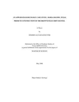 BAHIA GRANDE, TEXAS PRIOR to CONSTRUCTION of the BROWNSVILLE SHIP CHANNEL a Thesis by STEP