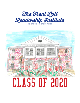 The Trent Lott Leadership Institute Is Proud to Present Its