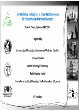 15Th Workshop on Progress in Trace Metal Speciation for Environmental Analytical Chemistry