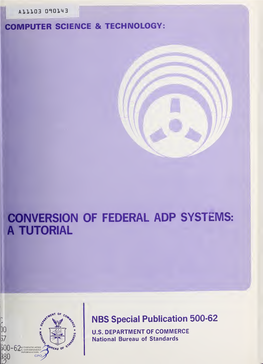 Conversion of Federal Adp Systems: a Tutorial National Bureau of Standards