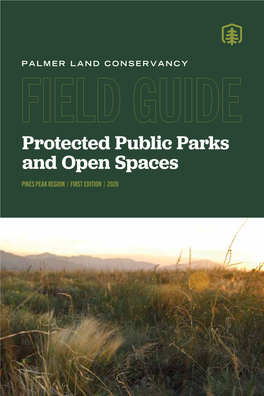 Protected Public Parks and Open Spaces PIKES PEAK REGION | FIRST EDITION | 2020