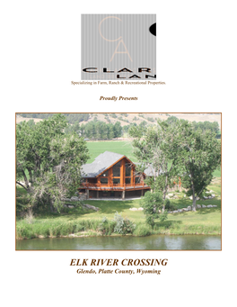 ELK RIVER CROSSING Glendo, Platte County, Wyoming