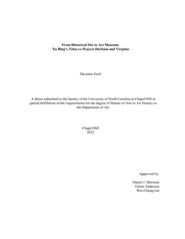 From Historical Site to Art Museum: Xu Bing's Tobacco Projects Durham and Virginia Davenne Essif a Thesis Submitted to The