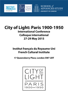 City of Light: Paris 1900-1950 International Conference Colloque International 27-29 May 2015