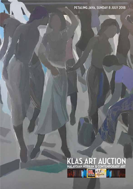 Petaling Jaya, Sunday 8 July 2018 Klas Art Auction 2018 Malaysian Modern & Contemporary Art Sale Xxxii