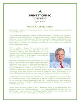 William N. Laforte, Partner Bill Laforte Is a Partner with the Firm, Primarily Covering Issues Related to Commercial and Residential Real Estate