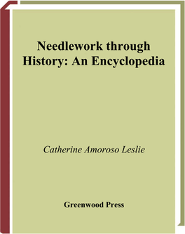 Needlework Through History: an Encyclopedia