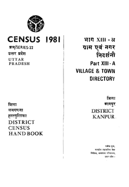 District Census Hand Book, Kanpur, Part-XIII A, Series-22, Uttar Pradesh