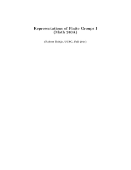 Representations of Finite Groups I (Math 240A)