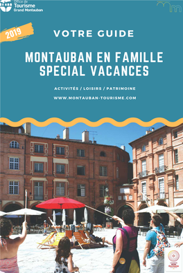 Montauban En Famille Special Vacances