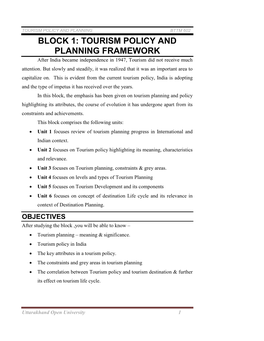 BLOCK 1: TOURISM POLICY and PLANNING FRAMEWORK After India Became Independence in 1947, Tourism Did Not Receive Much Attention