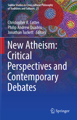 New Atheism: Critical Perspectives and Contemporary Debates Sophia Studies in Cross-Cultural Philosophy of Traditions and Cultures