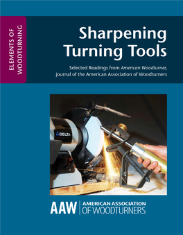 Sharpening Turning Tools Selected Readings from American Woodturner, Journal of the American Association of Woodturners