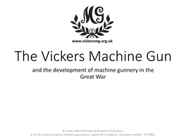 The Vickers Machine Gun and the Development of Machine Gunnery in the Great War