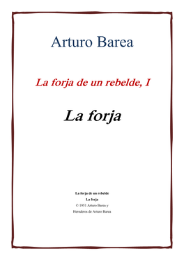 La Forja De Un Rebelde. Vol. I. La Forja