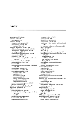 Abortifacients 77, 109, 124 Abortion, Failed 294 Prostaglandin 295