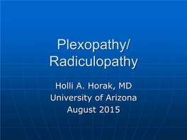 Plexopathy/ Radiculopathy