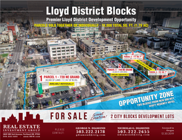 Lloyd District Blocks Premier Lloyd District Development Opportunity PARCELS SOLD TOGETHER OR INDIVIDUALLY • 78,000 TOTAL SQ