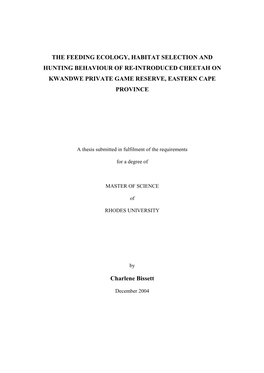 The Feeding Ecology, Habitat Selection and Hunting Behaviour of Re-Introduced Cheetah on Kwandwe Private Game Reserve, Eastern Cape Province