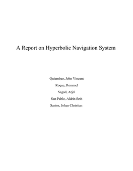 A Report on Hyperbolic Navigation System