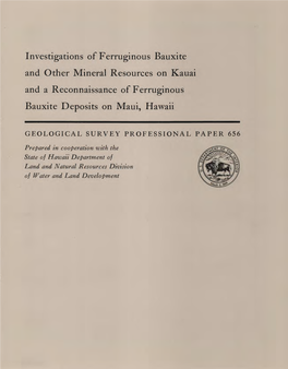Investigations of Ferruginous Bauxite and Other Mineral Resources on Kauai and a Reconnaissance of Ferruginous Bauxite Deposits on Maui, Hawaii