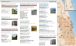 Lincoln Park 5 Downtown Public Spaces 4 Graceland Cemetery 1 IIT