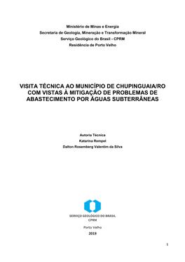 Visita Técnica Ao Município De Chupinguaia/Ro Com Vistas À Mitigação De Problemas De Abastecimento Por Águas Subterrâneas