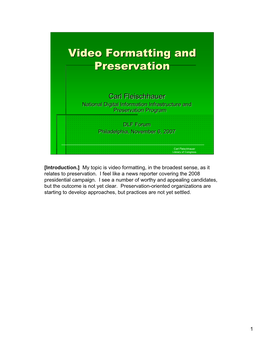 Video Formatting and Preservation