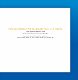 Fundamental Rules of the Royal Family of Romania the Complete House Statute the Royal House of Romania (Hohenzollern-Sigmaringen)
