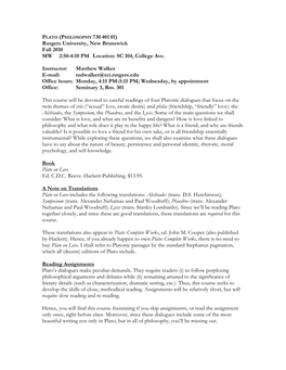 PLATO (PHILOSOPHY 730 401 01) Rutgers University, New Brunswick Fall 2010 MW 2:50-4:10 PM Location: SC 104, College Ave