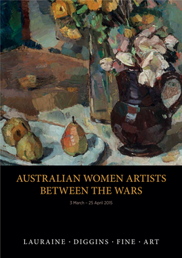 AUSTRALIAN WOMEN ARTISTS BETWEEN the WARS 3 March – 25 April 2015