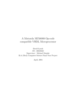 A Motorola MC68008 Op-Code Compatible VHDL Microprocessor