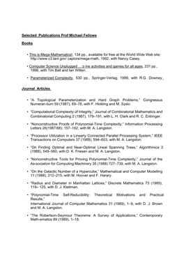Selected Publications Prof Michael Fellows Books • This Is Mega-Mathematics!, 134 Pp., Available for Free at the World Wide W