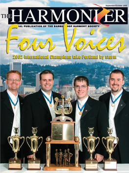 September/October 2002 54 the HARMONIZER • September/October 2002 September/ October 2002 PORTLAND WAS BEAUTIFUL, No VOLUME LXII Doubt About That