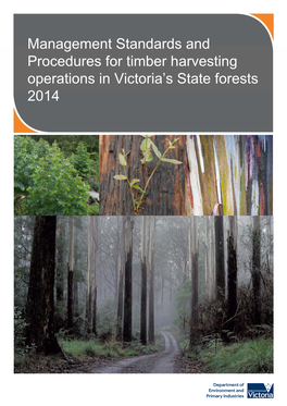 Management Standards and Procedures for Timber Harvesting Operations in Victoria's State Forests 2014
