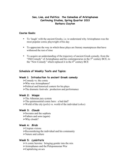 Sex, Lies, and Politics: the Comedies of Aristophanes Continuing Studies, Spring Quarter 2013 Barbara Clayton