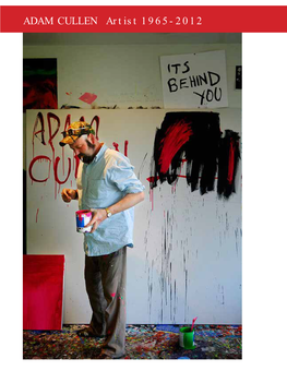 ADAM CULLEN Artist 1965-2012 ADAM WE HARDLY KNEW YOU