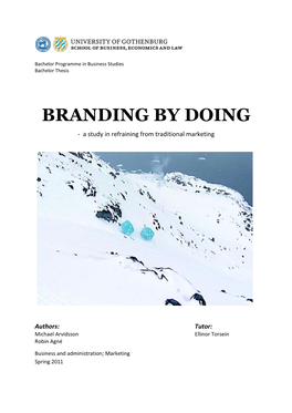 BRANDING by DOING - a Study in Refraining from Traditional Marketing
