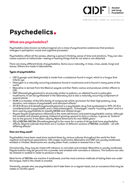 Psychedelics• What Are Psychedelics?