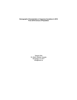 Demographic Characteristics of Japanese Canadians in 2016 from 2016 Census of Population Takashi Ohki St. Albert, Alberta, Canad