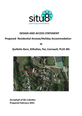 DESIGN and ACCESS STATEMENT Proposed Residential Annexe/Holiday Accommodation at Quilletts Barn, Kilhallon, Par, Cornwall, PL24 2RL