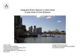 Integrated Green Spaces in Urban Areas - a Case Study of Inner Brisbane