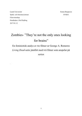 Zombies- ”They're Not the Only Ones Looking for Brains”