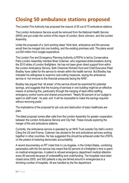 Closing 50 Ambulance Stations Proposed the London Fire Authority Has Proposed the Closure of 50 out of 70 Ambulance Stations