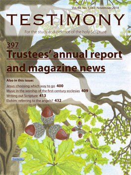 For the Study and Defence of the Holy Scripture 397 Trustees’ Annual Report and Magazine News