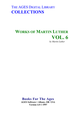 WORKS of MARTIN LUTHER VOL. 6 by Martin Luther