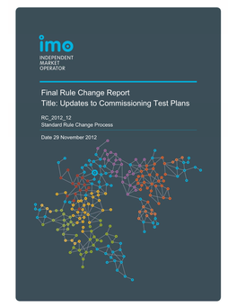 Final Rule Change Report Title: Updates to Commissioning Test Plans