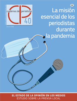 La Misión Esencial De Los Periodistas Durante La Pandemia